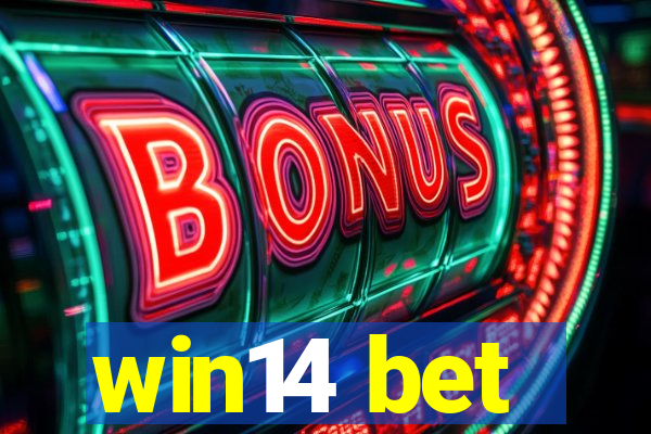 win14 bet